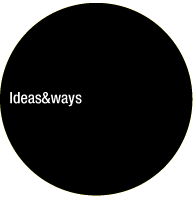 Ideas & Ways